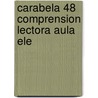 Carabela 48 Comprension Lectora Aula Ele door Ernesto MartíN. Peris