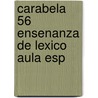 Carabela 56 Ensenanza De Lexico Aula Esp door Jesus Sanches Lobato