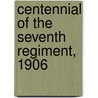 Centennial of the Seventh Regiment, 1906 by Unknown