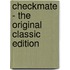 Checkmate - The Original Classic Edition