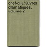 Chef-D'Ï¿½Uvres Dramatiques, Volume 2 door Jean Palaprat