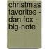 Christmas Favorites - Dan Fox - Big-Note