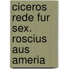 Ciceros Rede Fur Sex. Roscius Aus Ameria door Marcus Tullius Cicero