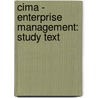 Cima - Enterprise Management: Study Text door Bpp Learning Media