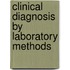Clinical Diagnosis by Laboratory Methods
