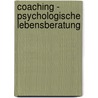 Coaching - Psychologische Lebensberatung door Björn Migge