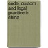 Code, Custom and Legal Practice in China