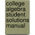 College Algebra Student Solutions Manual