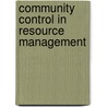 Community Control in Resource Management door Kelly Giesbrecht