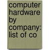Computer Hardware by Company: List of Co door Books Llc