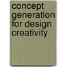 Concept Generation for Design Creativity door Yukari Nagai