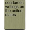 Condorcet: Writings on the United States door Jean-Antoine-Ni De Caritat Condorcet