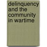 Delinquency and the Community in Wartime by National Probation Association (U.S. ).