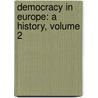 Democracy in Europe: a History, Volume 2 door Thomas Erskine May