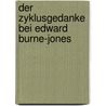 Der Zyklusgedanke bei Edward Burne-Jones door Gisela Fischer