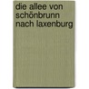 Die Allee Von Schönbrunn Nach Laxenburg by Leopold Urban