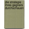 Die Strategie ihres Gegners durchschauen door Patrick Vogel