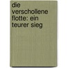 Die verschollene Flotte: Ein teurer Sieg door Jack Campbell