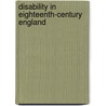 Disability in Eighteenth-century England door David M. Turner