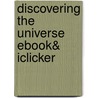 Discovering The Universe Ebook& Iclicker door University Neil F. Comins