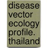 Disease Vector Ecology Profile. Thailand door United States Government