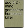 Duo # 2 - Mind Games/The Homeless Killer door Claude Bouchard