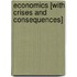Economics [With Crises and Consequences]
