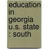 Education in Georgia  U.S. State : South door Books Llc