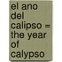 El Ano del Calipso = The Year of Calypso