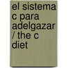El Sistema C Para Adelgazar / The C Diet door Alberto Cormillot