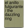 El anillo fulgurante / The dazzling ring door Jesus Ballaz Zabalza