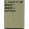 El cuaderno de Dougie / Dougie's Wokbook by Rosa M. Aparicio Nogues