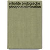 Erhöhte biologische Phosphatelimination door Christine Steinbrenner