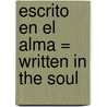 Escrito En El Alma = Written In The Soul door Susanne James