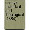Essays Historical And Theological (1884) door James Bowling Mozley