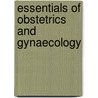 Essentials of Obstetrics and Gynaecology door Cecilia Bottomley