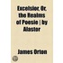 Excelsior, Or, The Realms Of Poesie - By