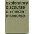 Exploratory Discourse on Media Discourse