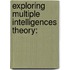 Exploring Multiple Intelligences Theory: