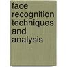 Face Recognition Techniques and Analysis by Marios Kyperountas