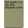 Fast Greek in a Day with Elisabeth Smith door Elisabeth Smith