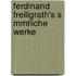 Ferdinand Freiligrath's S Mmtliche Werke