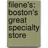 Filene's: Boston's Great Specialty Store