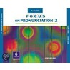 Focus On Pronunciation 2, Audio Cd's (4) door Leena Lane