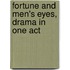 Fortune and Men's Eyes, Drama in One Act