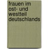 Frauen im Ost- und Westteil Deutschlands by Dr. Mariana Parvanova