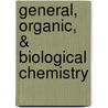 General, Organic, & Biological Chemistry by Kenneth W. Raymond