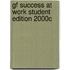 Gf Success at Work Student Edition 2000c