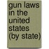 Gun Laws In The United States (By State)