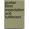 Gustav Klimt Expectation And Fulfillment by Rainald F